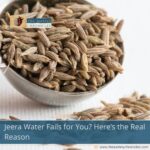 Jeera Water Fails for You? Here’s the Real Reason