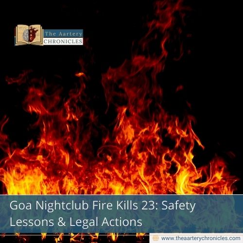Goa Nightclub Fire Kills 23: Safety Lessons & Legal Actions