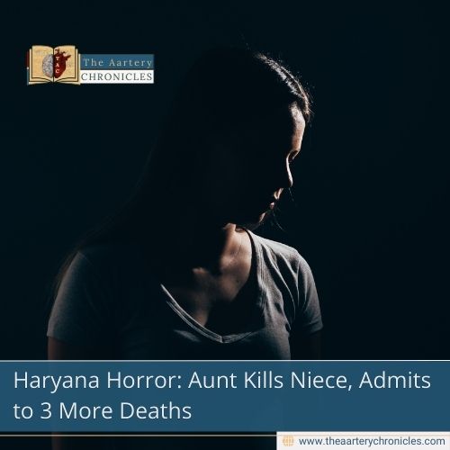 Haryana Horror: Aunt Kills Niece, Admits to 3 More Deaths