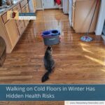 Walking on Cold Floors in Winter Has Hidden Health Risks