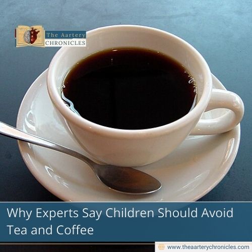 Why Experts Say Children Should Avoid Tea and Coffee