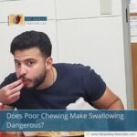 Does Poor Chewing Make Swallowing Dangerous?