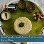 How Pseudo-Health Foods Trick You Into Eating More