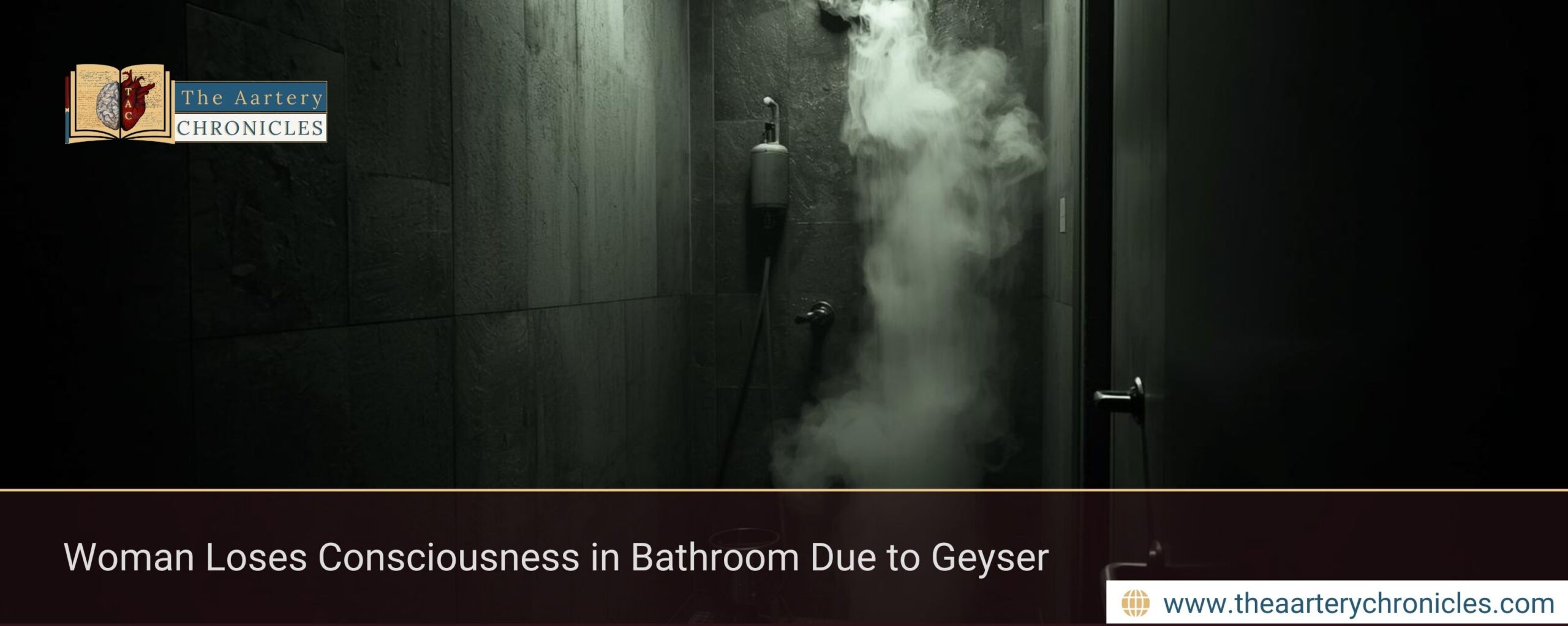 Woman Loses Consciousness in Bathroom Due to Geyser