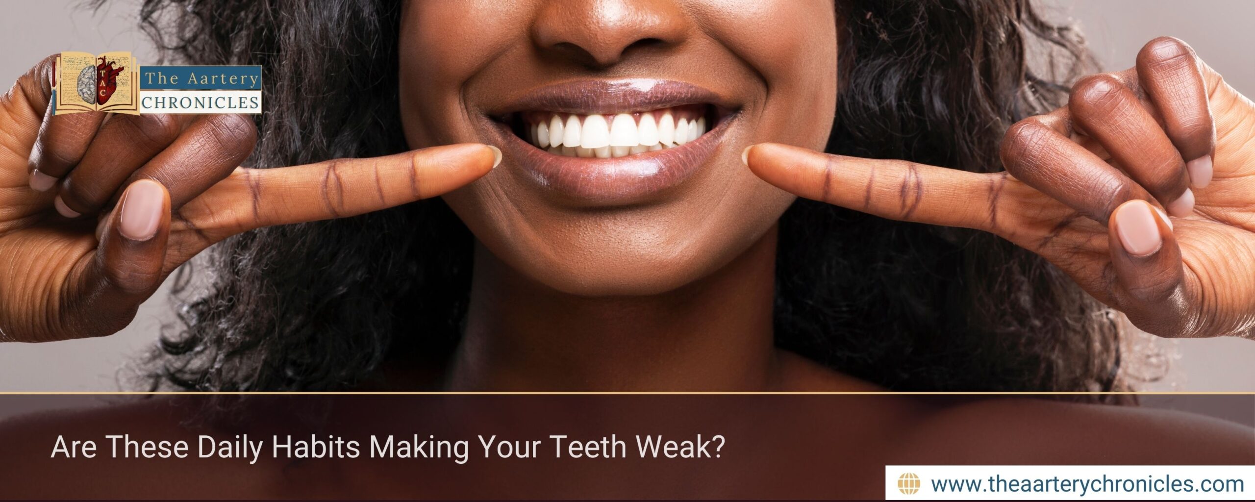 Are These Daily Habits Making Your Teeth Weak?