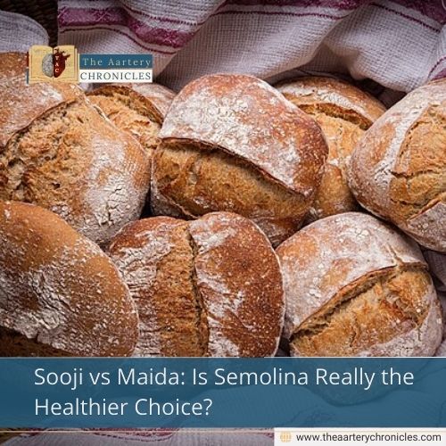 Sooji vs Maida: Is Semolina Really the Healthier Choice?