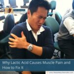 Why Lactic Acid Causes Muscle Pain and How to Fix It