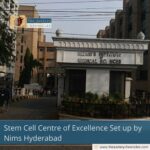 Stem Cell Centre of Excellence Set up by Nims Hyderabad