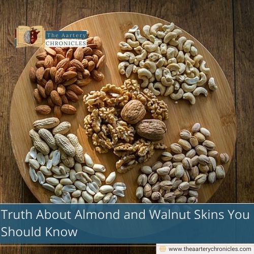 Truth About Almond and Walnut Skins You Should Know