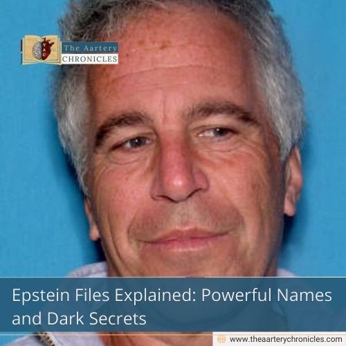 Epstein Files Explained: Powerful Names and Dark Secrets