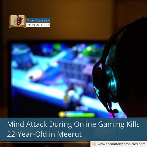 Mind Attack During Online Gaming Kills 22-Year-Old in Meerut