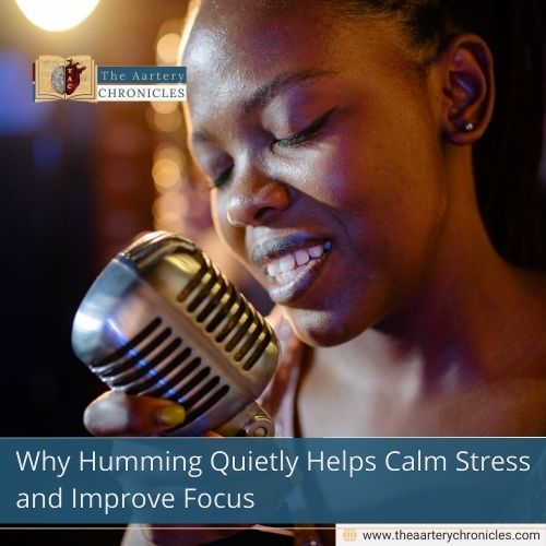 Why Humming Quietly Helps Calm Stress and Improve Focus