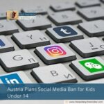 Austria Plans Social Media Ban for Kids Under 14