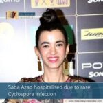 Saba Azad hospitalised due to rare Cyclospora infection