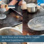 Black Dosa Viral Video Sparks Debate on Food Experiments