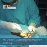 No Doctor? Guard Stitches Patient in Viral Clip