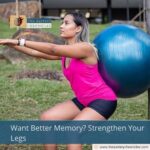 Want Better Memory? Strengthen Your Legs