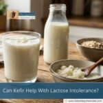 Can Kefir Help With Lactose Intolerance?