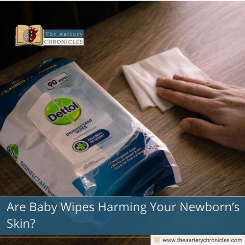 Are Baby Wipes Harming Your Newborn’s Skin?