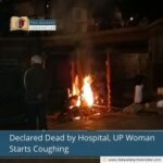 Declared Dead by Hospital, UP Woman Starts Coughing