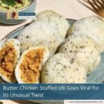 Butter Chicken Stuffed Idli Goes Viral for Its Unusual Twist